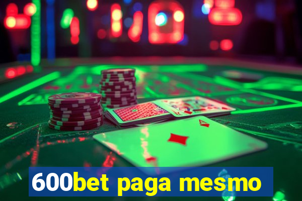 600bet paga mesmo